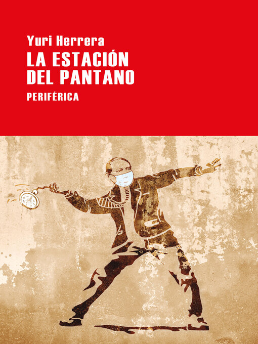 Title details for La estación del pantano by Yuri Herrera - Available